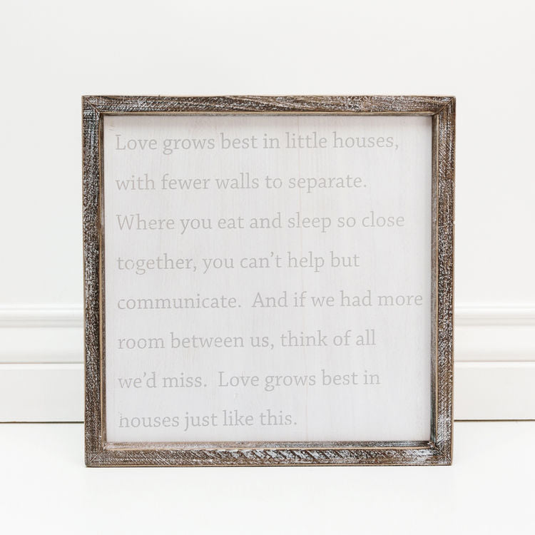 Wood Framed Sign (Love Grows Best In Little...) Gray/White