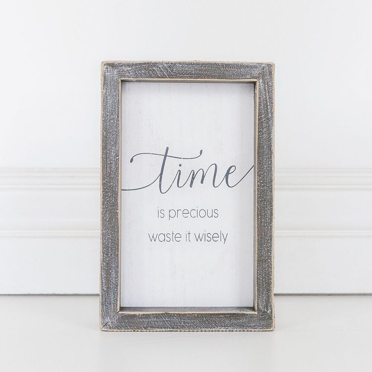 Wood Framed Sign (Time Is Precious Waste It...)