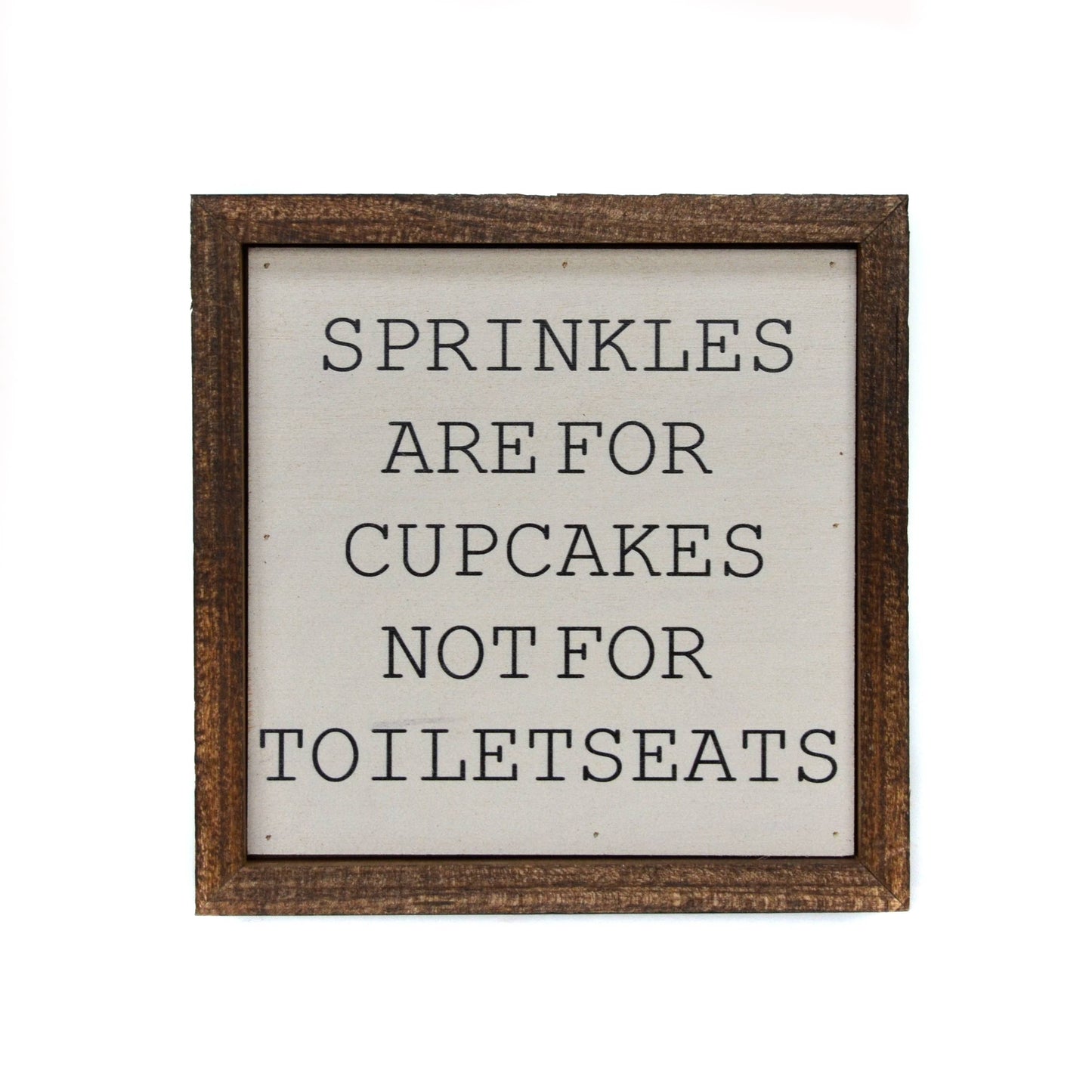 Sprinkles Are For Cupcakes Mini Sign